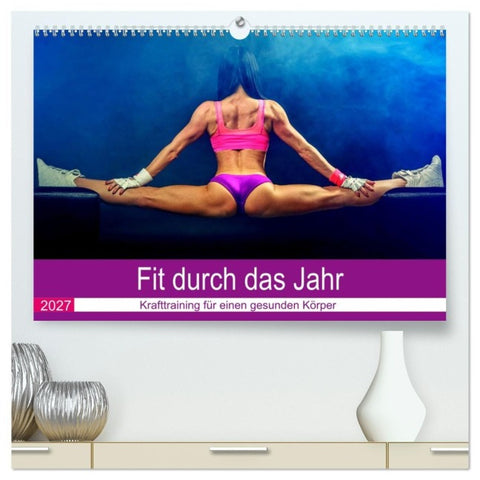 Fit durch das Jahr. Training für einen gesunden Körper (hochwertiger Premium Wandkalender 2027 DIN A2 quer), Kunstdruck in Hochglanz