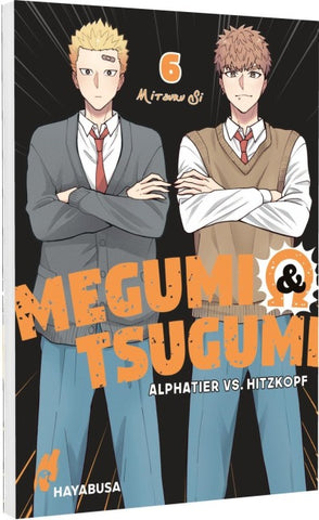 Megumi & Tsugumi – Alphatier vs. Hitzkopf 6