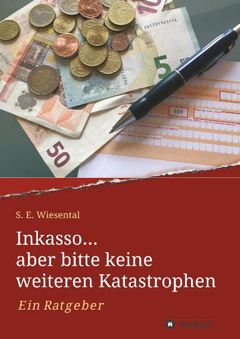 Inkasso... aber bitte keine weiteren Katastrophen