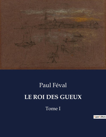 LE ROI DES GUEUX