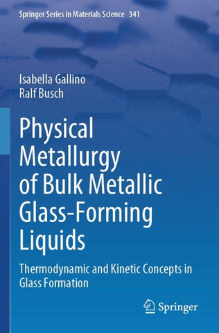 Physical Metallurgy of Bulk Metallic Glass-Forming Liquids
