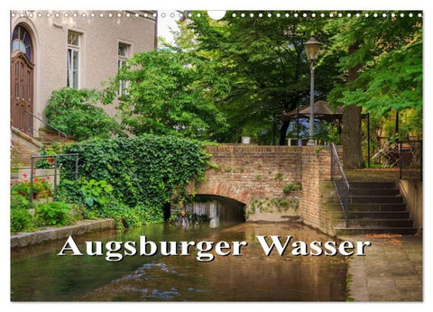 Augsburger Wasser (Wandkalender 2027 DIN A3 quer), CALVENDO Monatskalender