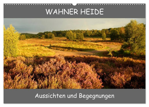 Wahner Heide - Aussichten und Begegnungen (Wandkalender 2027 DIN A2 quer), CALVENDO Monatskalender