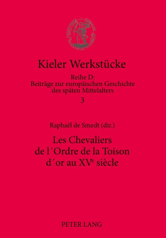 Les Chevaliers de l’Ordre de la Toison d’or au XVe siècle