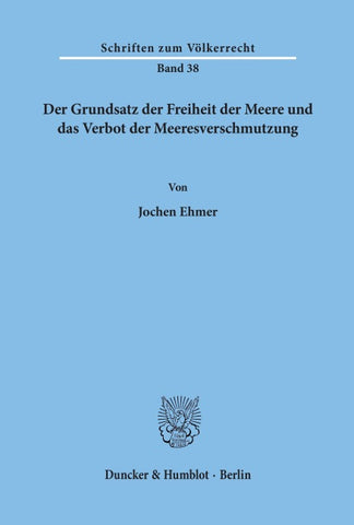Der Grundsatz der Freiheit der Meere und das Verbot der Meeresverschmutzung.