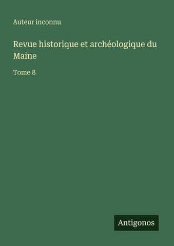 Revue historique et archéologique du Maine