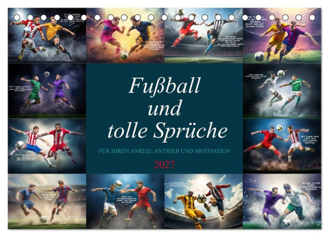 Fußball und tolle Sprüche (Tischkalender 2027 DIN A5 quer), CALVENDO Monatskalender