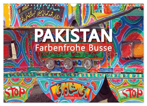 Pakistan farbenfrohe Busse (Wandkalender 2027 DIN A3 quer), CALVENDO Monatskalender