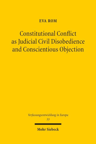 Constitutional Conflict as Judicial Civil Disobedience and Conscientious Objection