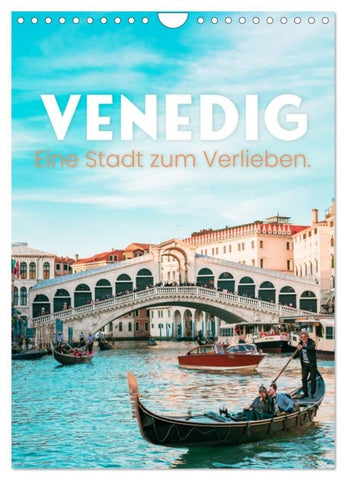 Venedig - Eine Stadt zum Verlieben. (Wandkalender 2027 DIN A4 hoch), CALVENDO Monatskalender