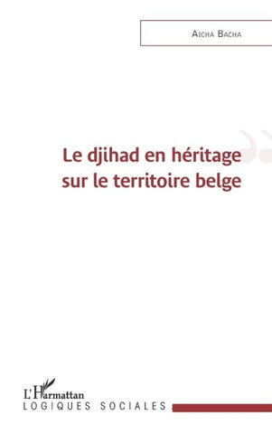 Le djihad en héritage sur le territoire belge