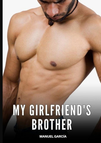 My girlfriend's brother