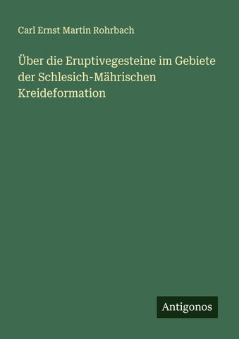 Über die Eruptivegesteine im Gebiete der Schlesich-Mährischen Kreideformation