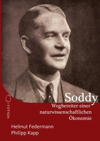 Frederick Soddy – Wegbereiter einer naturwissenschaftlichen Ökonomie