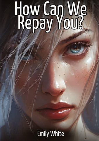 How Can We Repay You?