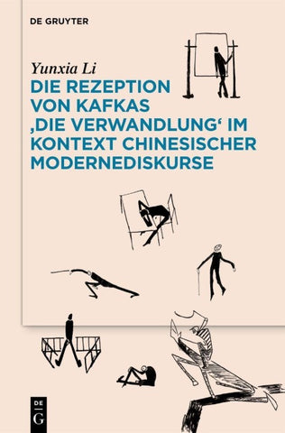 Die Rezeption von Kafkas 'Die Verwandlung' im Kontext chinesischer Modernediskurse