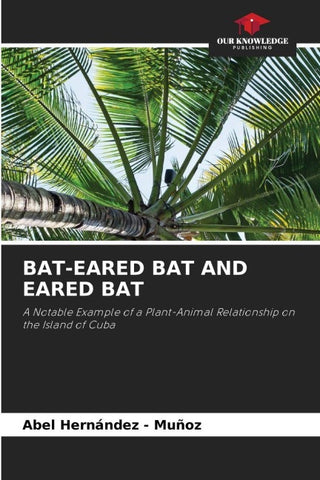 BAT-EARED BAT AND EARED BAT