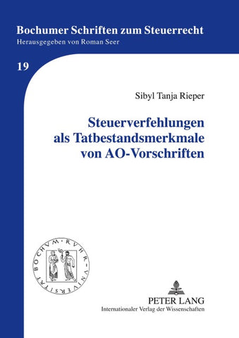 Steuerverfehlungen als Tatbestandsmerkmale von AO-Vorschriften