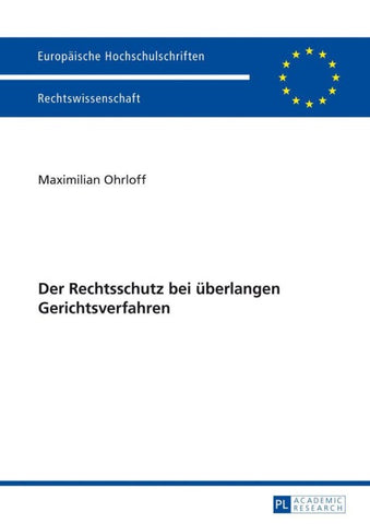 Der Rechtsschutz bei überlangen Gerichtsverfahren