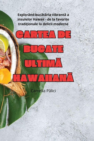 CARTEA DE BUCATE ULTIM¿ HAWAIIAN¿