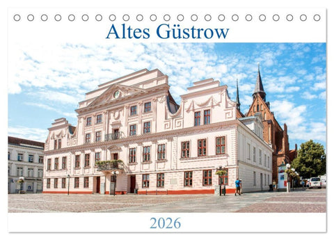 Altes Güstrow (Tischkalender 2026 DIN A5 quer), CALVENDO Monatskalender