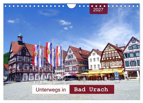 Unterwegs in Bad Urach (Wandkalender 2027 DIN A4 quer), CALVENDO Monatskalender