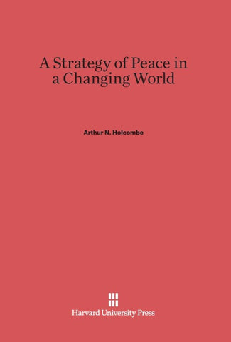 A Strategy of Peace in a Changing World