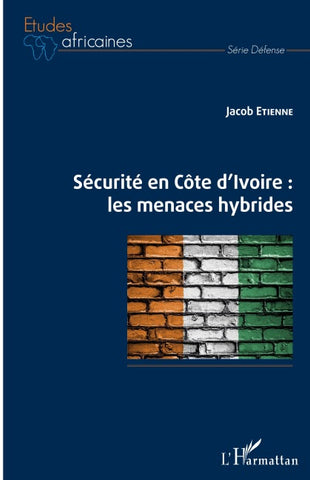 Sécurité en Côte d'Ivoire : les menaces hybrides