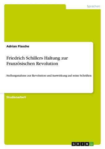 Friedrich Schillers Haltung zur Französischen Revolution