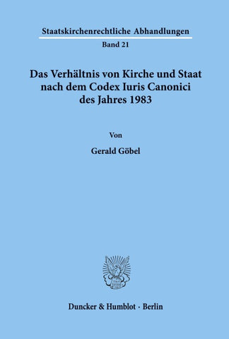 Das Verhältnis von Kirche und Staat nach dem Codex Iuris Canonici des Jahres 1983.