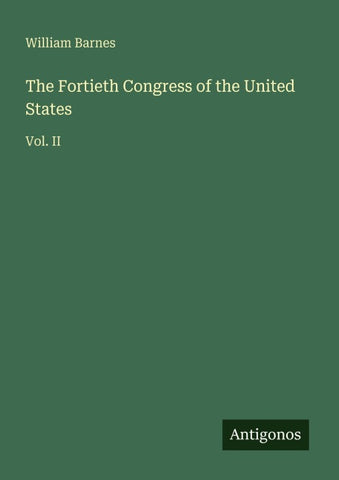 The Fortieth Congress of the United States