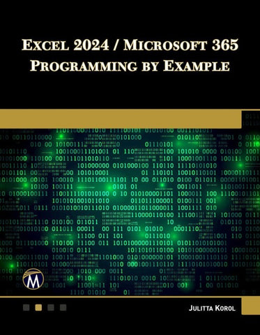 Excel 2024 / Microsoft 365 Programming By Example