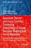Quantum Theory and Fuzzy Systems: Traversing Uncertainty in Group Decision-Making and Social Networks