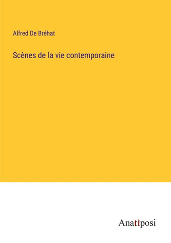 Scènes de la vie contemporaine