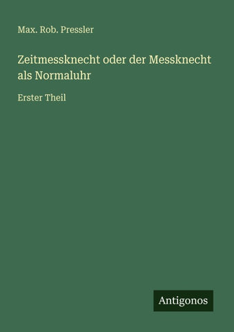 Zeitmessknecht oder der Messknecht als Normaluhr