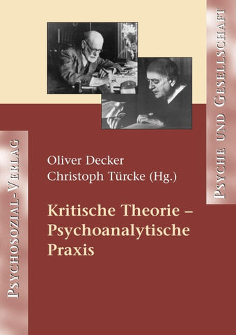 Kritische Theorie – Psychoanalytische Praxis