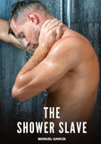 The Shower Slave