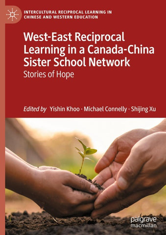 West-East Reciprocal Learning in a Canada-China Sister School Network