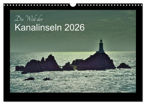 Die Welt der Kanalinseln 2026 (Wandkalender 2026 DIN A3 quer), CALVENDO Monatskalender