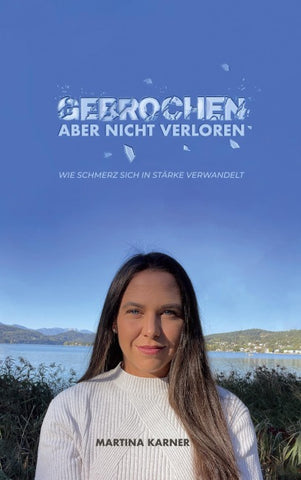 Gebrochen aber nicht verloren