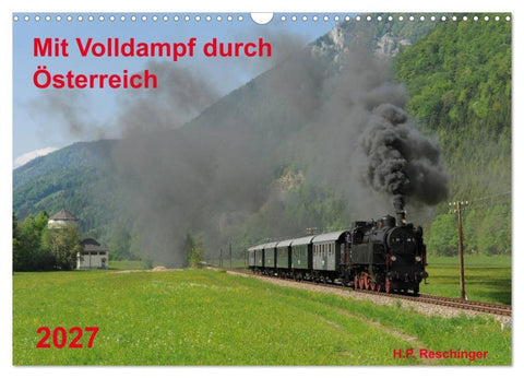Mit Volldampf durch Österreich (Wandkalender 2027 DIN A3 quer), CALVENDO Monatskalender