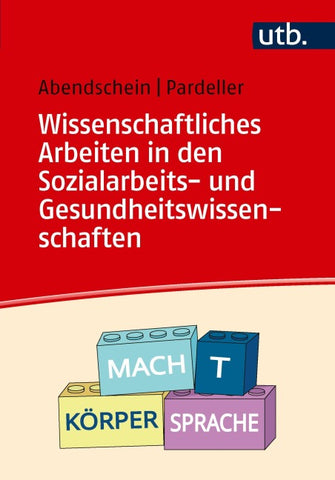 Wissenschaftliches Arbeiten in den Sozialarbeits- und Gesundheitswissenschaften