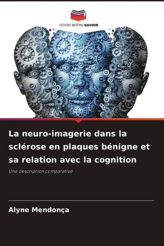 La neuro-imagerie dans la sclérose en plaques bénigne et sa relation avec la cognition