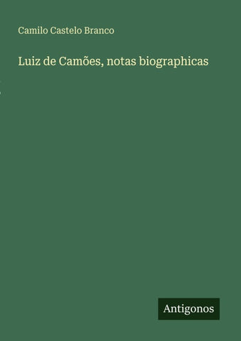 Luiz de Camões, notas biographicas