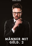 Männer mit Geld. 2