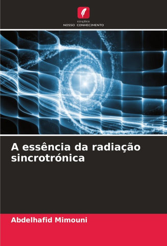 A essência da radiação sincrotrónica