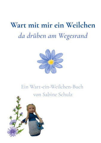 Wart mit mir ein Weilchen