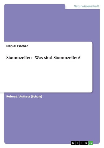 Stammzellen - Was sind Stammzellen?