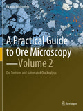 A Practical Guide to Ore Microscopy—Volume 2