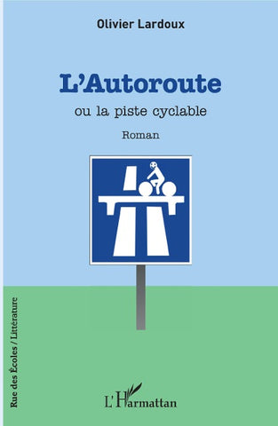 L'autoroute ou la piste cyclable
